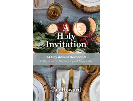 Livro A Holy Invitation Reflections On Home, Hope Amp Hospitality De Tao Howard (inglês)