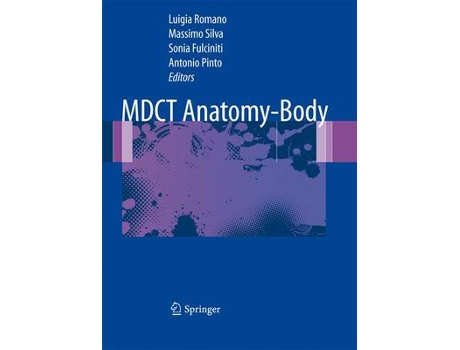 Livro mdct anatomy - body de edited by luigia romano , edited by massimo silva , edited by sonia fulciniti , edited by antonio pinto (inglês)
