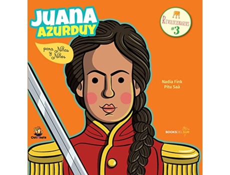 Livro Juana Azurduy para niñas y niños Antiprincesas Spanish Edition de Nadia Fink (Espanhol)