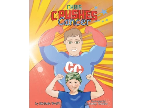 Livro Chris Crushes Cancer de Michele Wulff (Inglês)