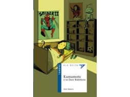 Livro Kumamoto E Os Doce Robóticos de Xoán Babarro