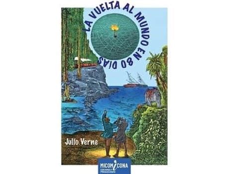 Livro Vuelta Al Mundo En 80 Dias, La Da Editorial Micomicona Ediciones De Vvaa (espanhol)