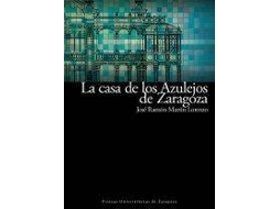 Livro La Casa de Los Azulejos de Zaragoza Restaurada Para Sede del Secretariado del Agua de Naciones Unidas de Josae Ramaon Martain Lorenzo (Espanhol)