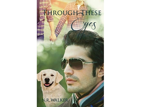 Livro Through These Eyes Blind Faith de N R Walker (Inglês)