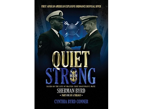 Livro Quiet Strong First African American Explosive Ordnance Disposal Technician Quiet Strong Part One of a Trilogy de Cynthia Conner (Inglês)