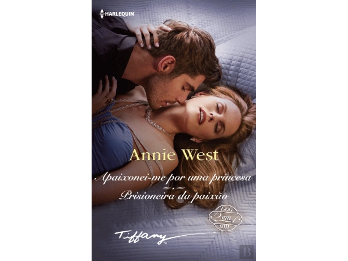 Livro Apaixonei-Me Por Uma Princesa /Prisioneira Da Paixão de Annie West (Português)