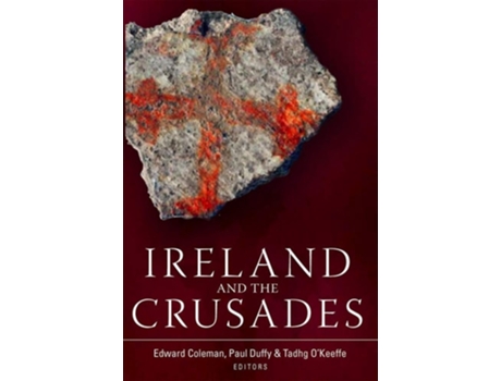 Livro Ireland and the Crusades de Coleman, Edward et al. (Inglês - Capa Dura)