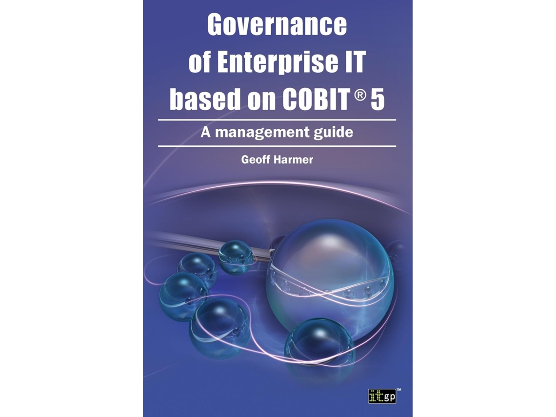 Livro Governance Of Enterprise It Based On Cobit 5 De Geoff Harmer (inglês)