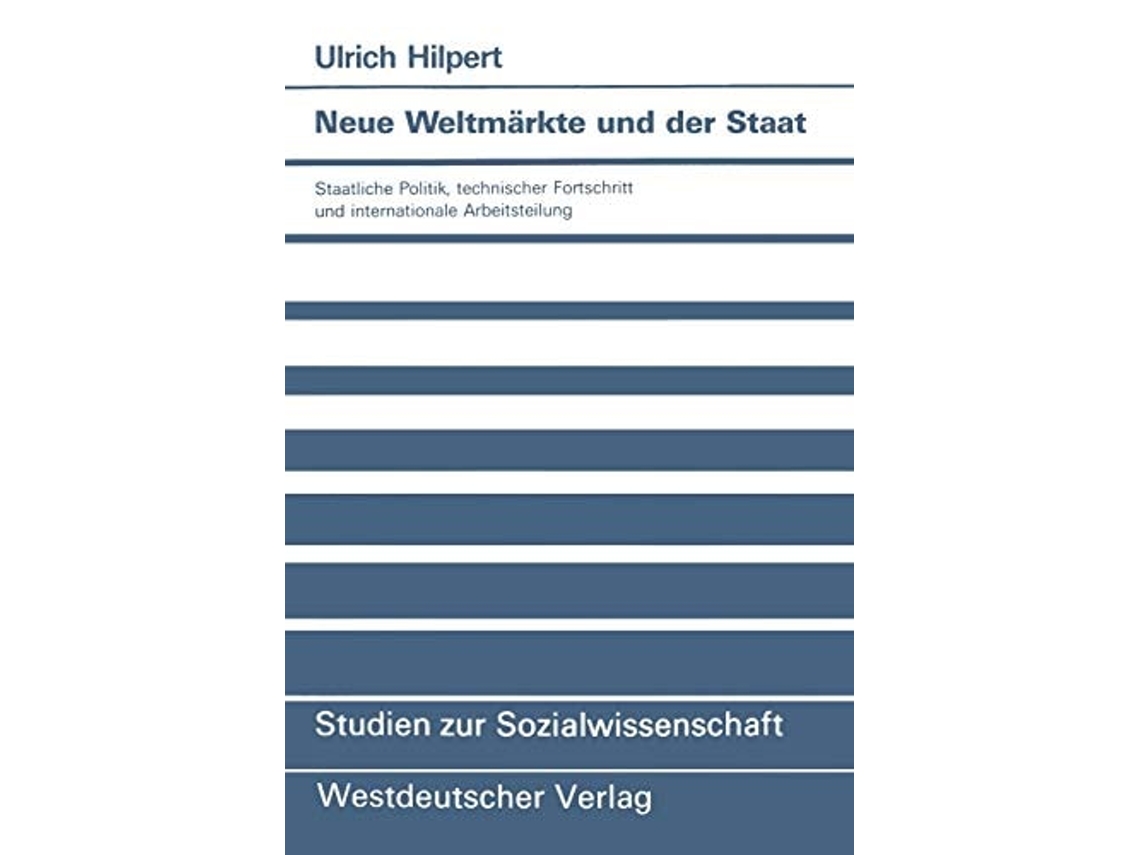 Livro Neue Weltmarkte Und Der Staat De Ulrich Hilpert (alemão)