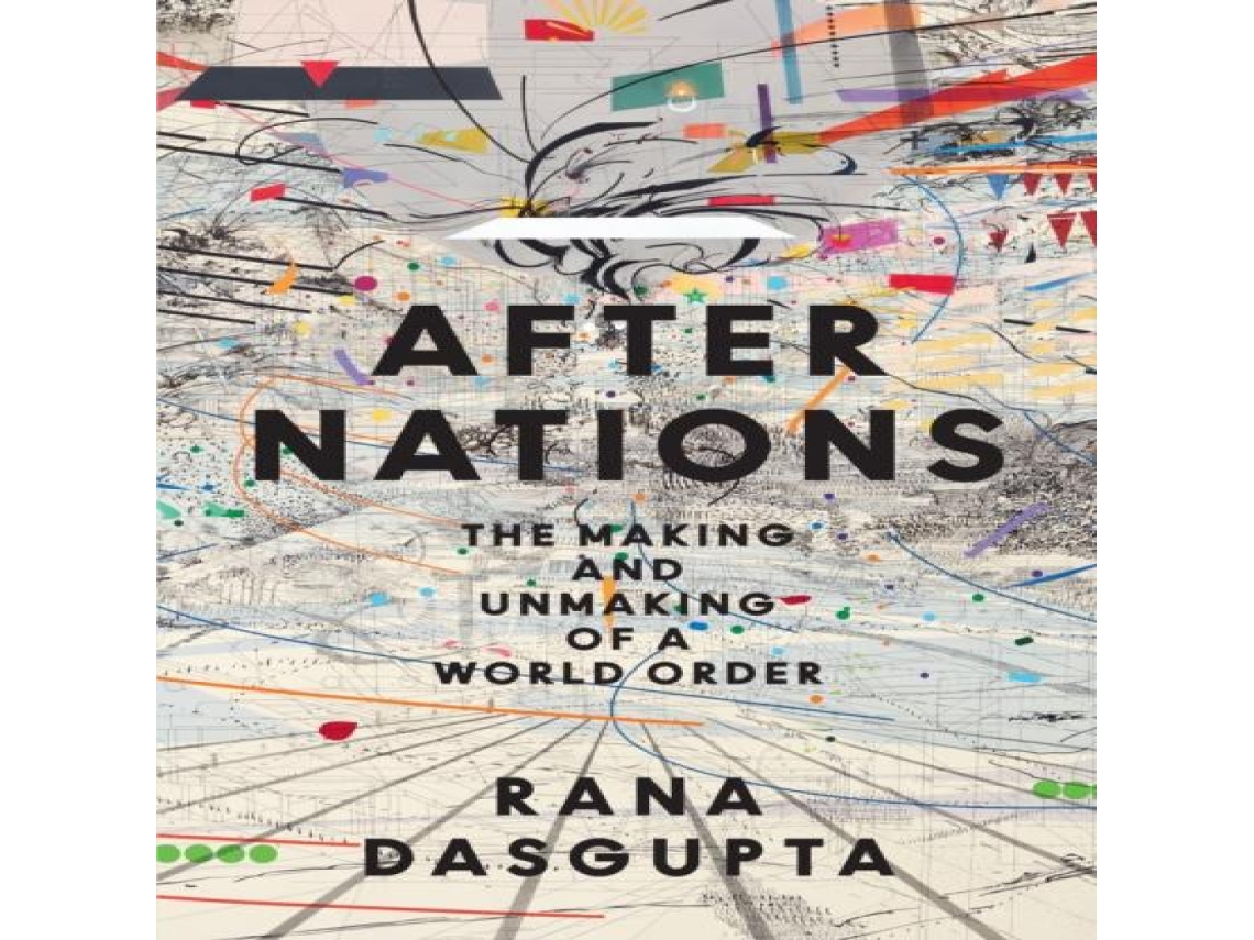Livro AFTER NATIONS HB The Making and Unmaking of a World Order de Rana Dasgupta (Inglês)