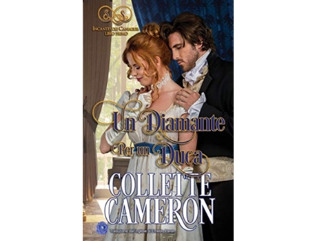 Livro Un Diamante Per un Duca Incantevoli Canaglie libro primo Italian Edition de Collette Cameron (Italiano)