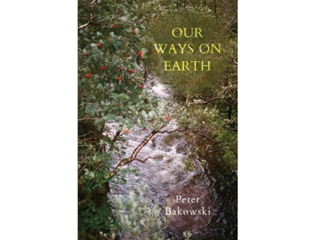 Livro Our Ways on Earth Peter Bakowski (Inglês)