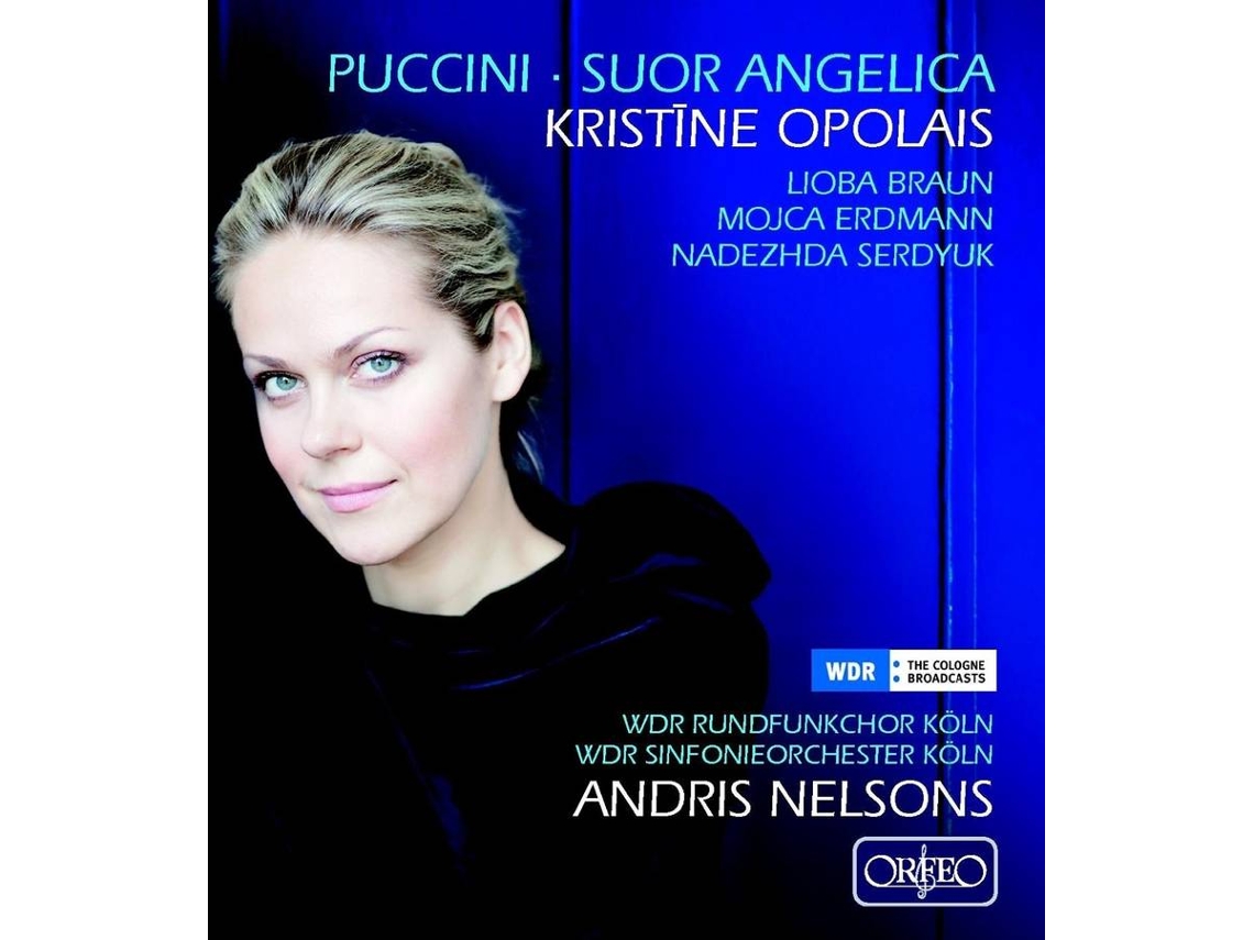 CD Opolais/Braun/Erdmann/Serdyuk/WDR/Nelsons - Suor Angelica (1CD)