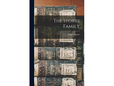 Livro The Storrs Family de Charles Storrs (Inglês - Capa Dura)