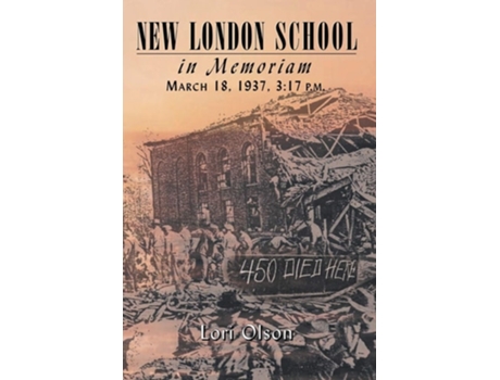 Livro New London School In Memoriam, March 18, 1937, 317 P.m. De Lori Olson (inglês)