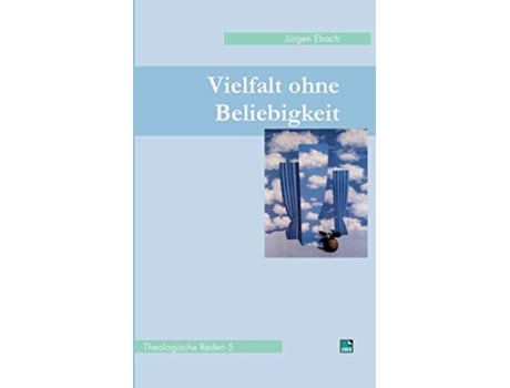 Livro Vielfalt ohne Beliebigkeit Theologische Reden Band 5 German Edition de Jürgen Ebach (Alemão)