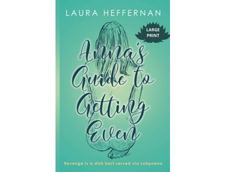 Livro Annas Guide To Getting Even De Laura Heffernan (inglês)