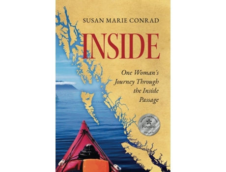 Livro INSIDE One Womans Journey Through the Inside Passage de Susan Marie Conrad (Inglês)