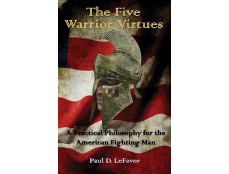 Livro The Five Warrior Virtues de Paul D Lefavor (Inglês)