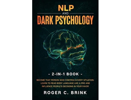 Livro NLP and Dark Psychology 2-in-1 Book de Roger C Brink (Inglês)