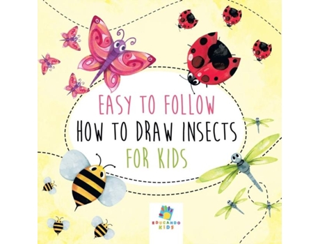 Livro Easy To Follow How To Draw Insects For Kids De Educando Kids (inglês)