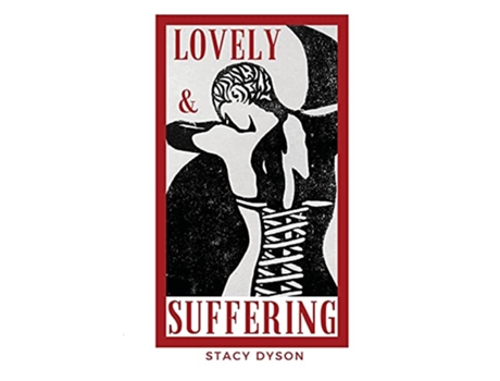 Livro Lovely and Suffering de Stacy Dyson (Inglês)