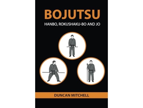 Livro Bojutsu Hanbo, Rokushaku-Bo and Jo de Duncan Mitchell (Inglês)