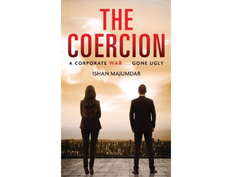 Livro The Coercion A Corporate War ... Gone Ugly De Ishan Majumdar (inglês)