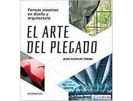 Livro Arte Del Plegado Formas Creativas En Diseño Y Arquitectura de Trebbi Jean Cha (Francês)