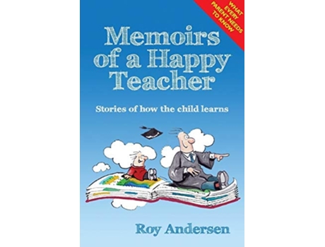 Livro Memoirs of a Happy Teacher Stories of How the Child Learns de Roy Andersen (Inglês)