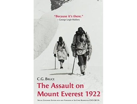 Livro The Assault on Mount Everest 1922 Special Centenary Edition with new Foreword by Sir Chris Bonington CVO CBE DL de C G Bruce (Inglês)