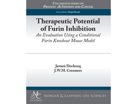 Livro Therapeutic Potential Of Furin Inhibition De Jeroen Declercq E Dr J W M Prof Creemers (inglês)