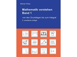Livro Mathematik verstehen Band 1 Von den Grundlagen bis zum Integral German Edition de Werner Fricke (Alemão)