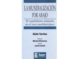 Livro La Mundialización Por Abajo El Capitalismo Nómada En El Arco Mediterráneo de Alain Tarrius (Espanhol)