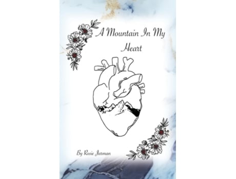 Livro A Mountain In My Heart de Rosie Jarman (Inglês)
