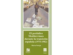 Livro El Periódico Mediterráneo Durante La Transición Española de María Pareja Olcina