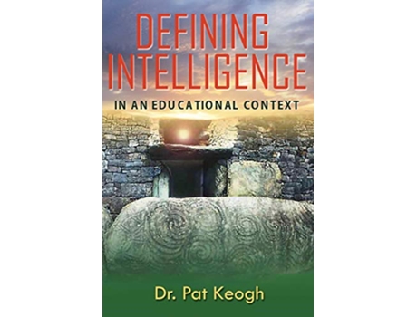 Livro DEFINING INTELLIGENCE In An Educational Context de Pat Keogh (Inglês)