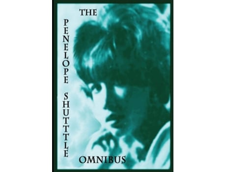 Livro The Penelope Shuttle Omnibus De Penelope Shuttle (inglês)