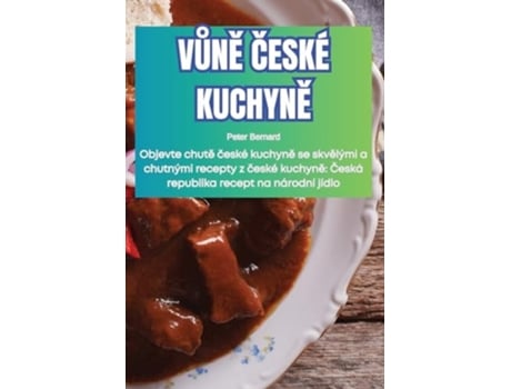 Livro VUNE CESKÉ KUCHYNE de Peter Bernard (Tcheco)