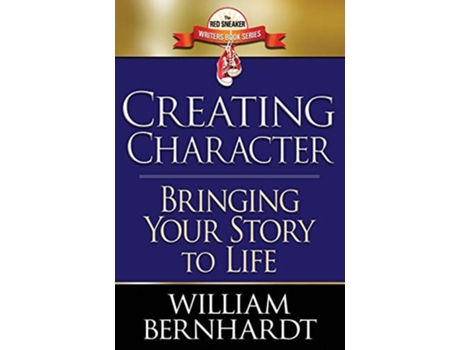 Livro Creating Character Bringing Your Story To Life De William Bernhardt (inglês)