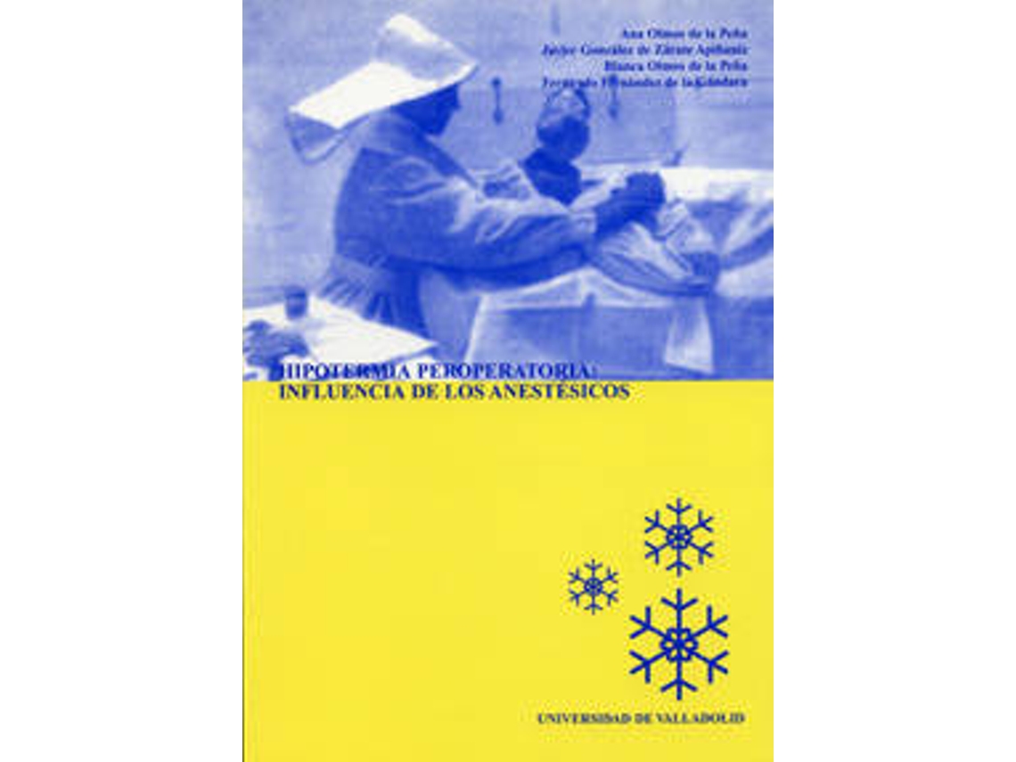 Livro Hipotermia Peroperatoria Influencia De Los Anestésicos de Ana Olmos de La Peña (Espanhol)