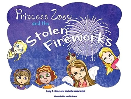 Livro Princess Zoey And The Stolen Fireworks De Zoey S Kane E Michelle Ambrosini (inglês - Capa Dura)