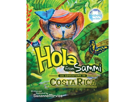 Livro Hola From Sammi - An Adventure In Costa Rica De Suzanne Mirviss (inglês)