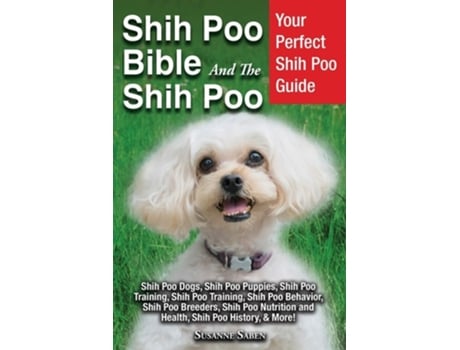 Livro Shih Poo Bible And The Shih Poo de Susanne Saben (Inglês)