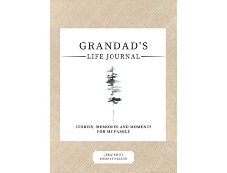 Livro Grandads Life Journal Stories, Memories And Moments For My Family A Guided Memory Journal To Share Grandads Life De Romney Nelson (inglês)