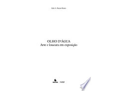 Livro Olho d'a´gua: Arte e loucura em exposic¸a~o de Joa~o A Frayze-Pereira (Português do Brasil)