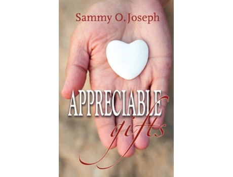 Livro Appreciable Gifts de Sammy O Joseph (Inglês)