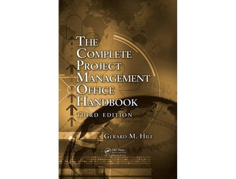 Livro Complete Project Management Office Handbook de Gerard M Hill (Inglês - Capa Dura)