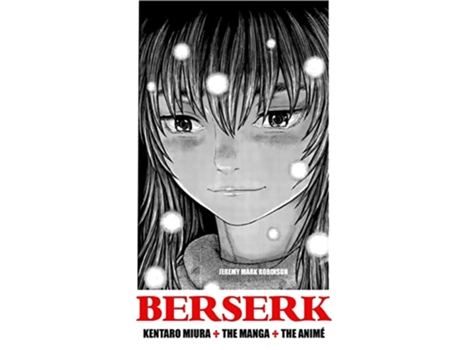 Livro Berserk Kentaro Miura The Manga and the Anime de Jeremy Mark Robinson (Inglês)