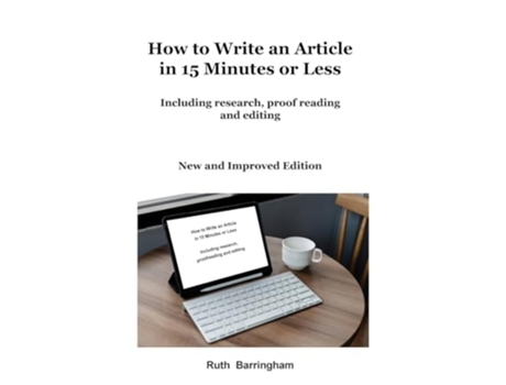 Livro How To Write An Article In 15 Minutes Or Less De Barringham (inglês)